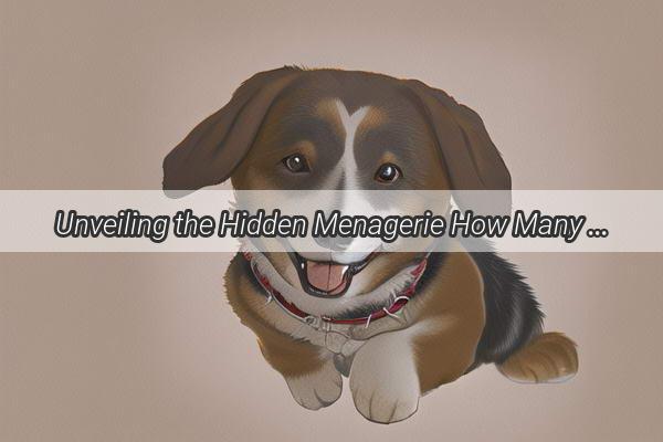 Unveiling the Hidden Menagerie How Many Worms Lurk Within Your Furry Friends Belly